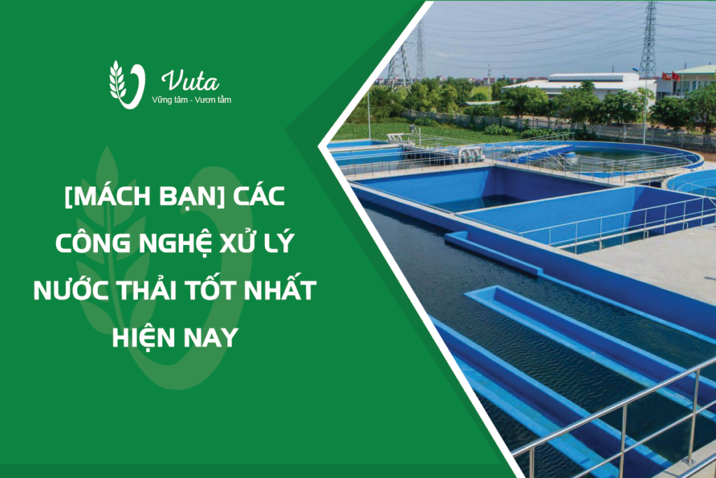 [Mách bạn] Các công nghệ xử lý nước thải tốt nhất hiện nay